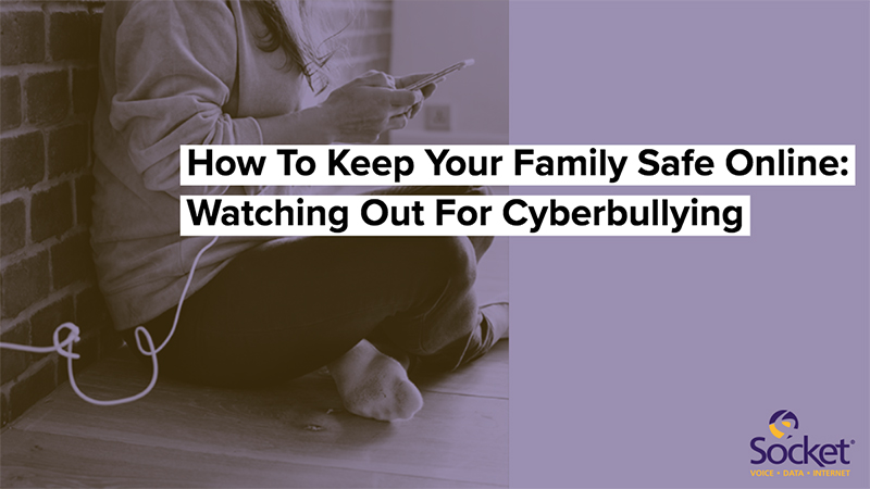 keep family safe cyberbullying