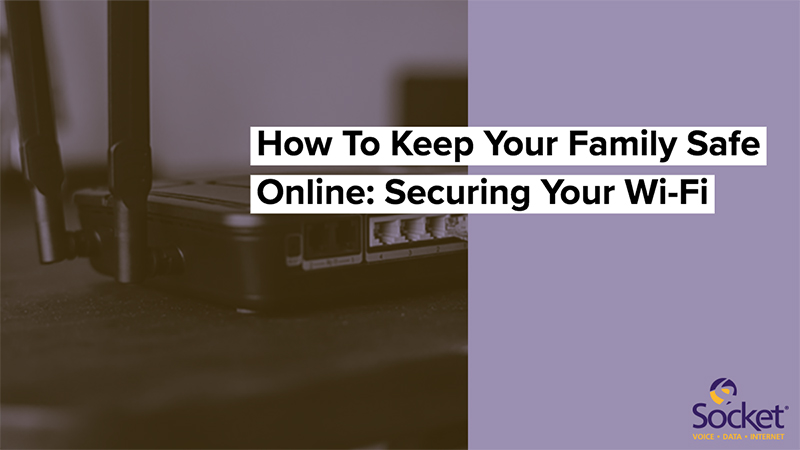 keep family safe online secure wifi