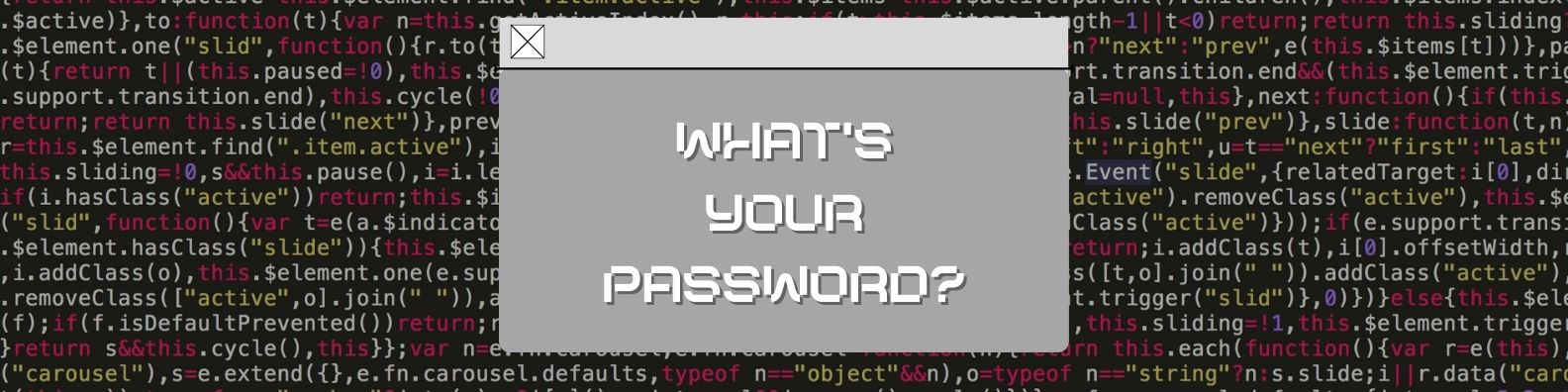 digital text background with text overlay reading "what's your password"
