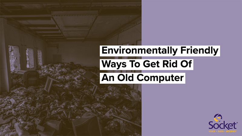 green ways to get rid of old computer