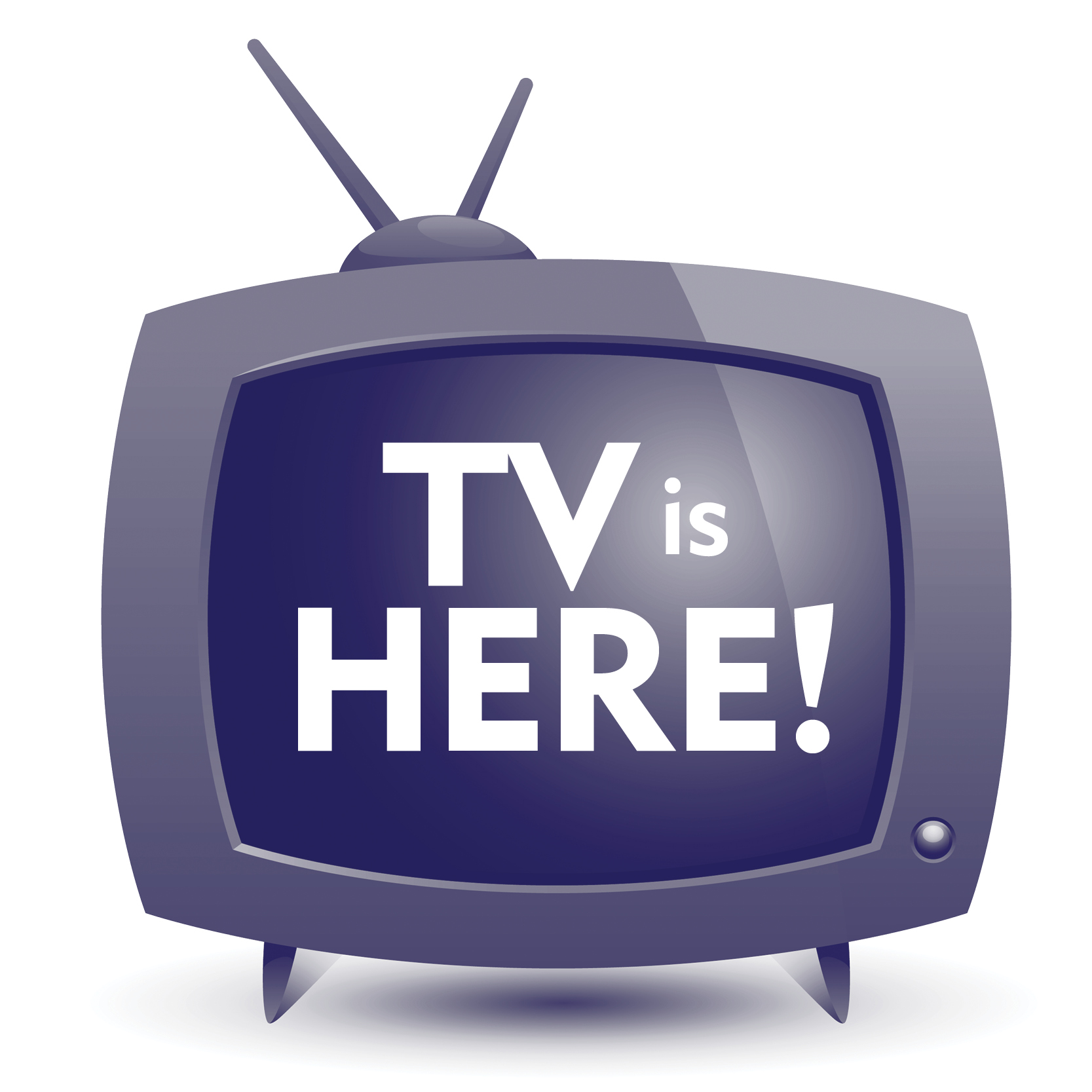 illustration of a television that says 'TV is here!'
